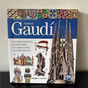 Visual Guide to the Complete Work of Antoni Gaudi